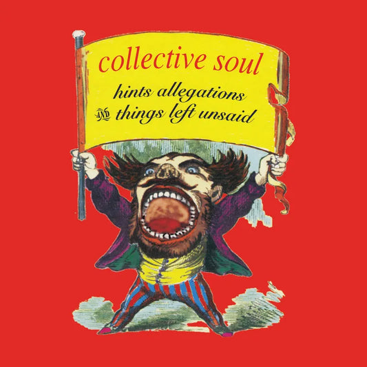 Collective Soul – Hints Allegations And Things Left Unsaid
