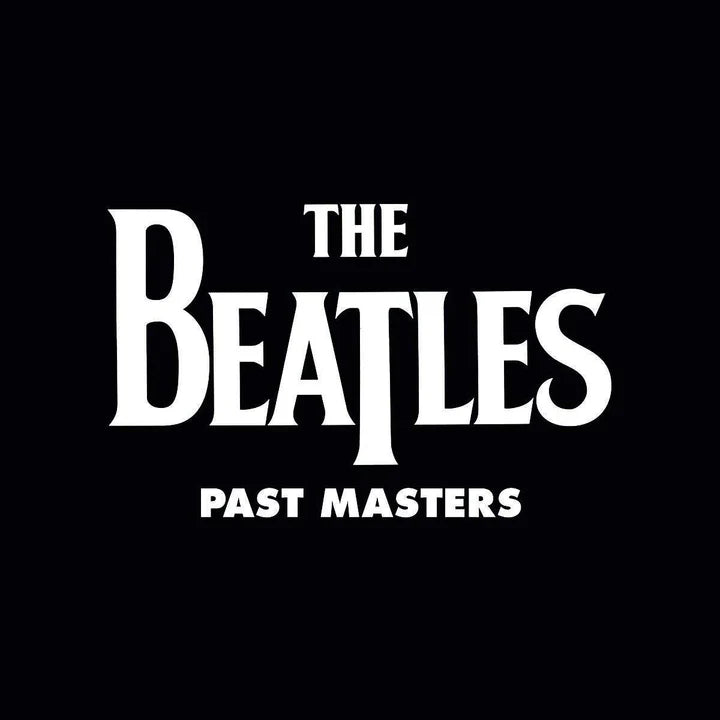 Beatles - Past Masters