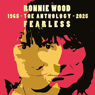 Ronnie Wood - Fearless: Anthology 1965-2025