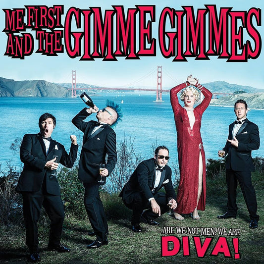 Me First And The Gimme Gimmes – Are We Not Men? We Are Diva!