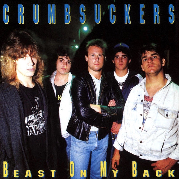 Crumbsuckers – Beast On My Back