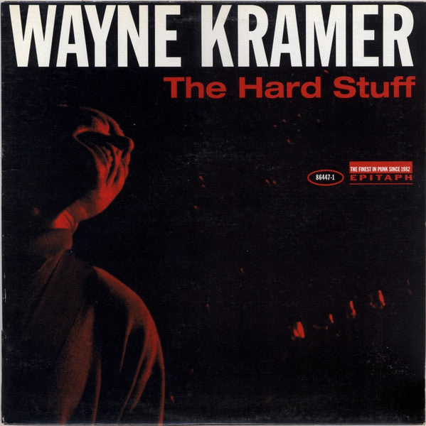 Wayne Kramer – The Hard Stuff