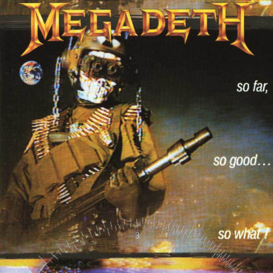 Megadeth - So Far, So Good, So What