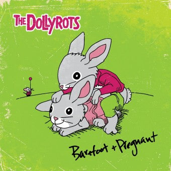 The Dollyrots - Barefoot and Pregnant