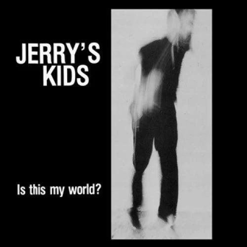 Jerry's Kids - Is This My World?