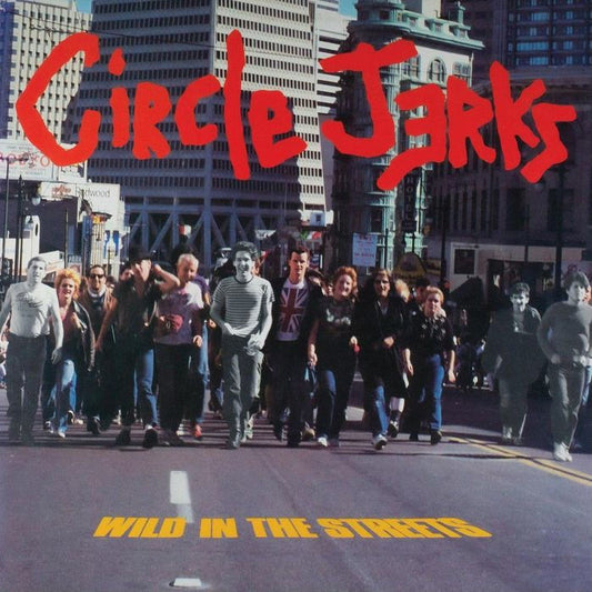 Circle Jerks - Wild in the Streets (40th Anniversary yellow vinyl)