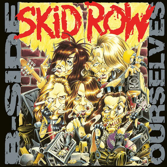 Skid Row - B-Side Oourselves