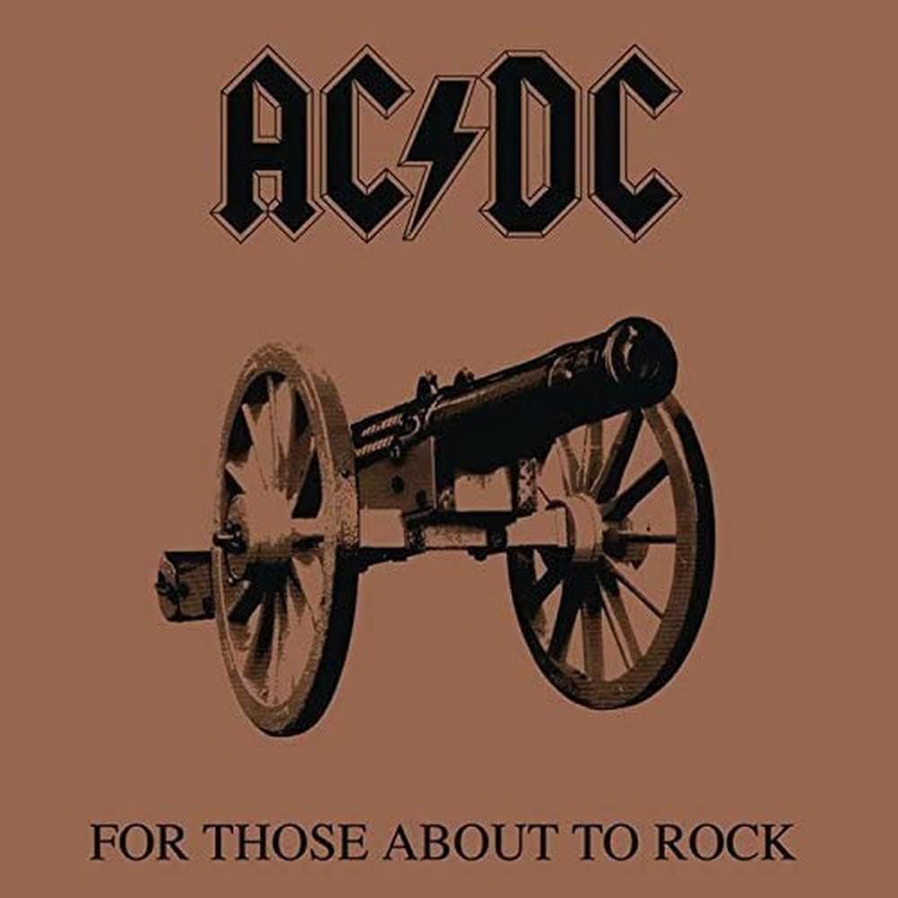 AC/DC – For Those About To Rock