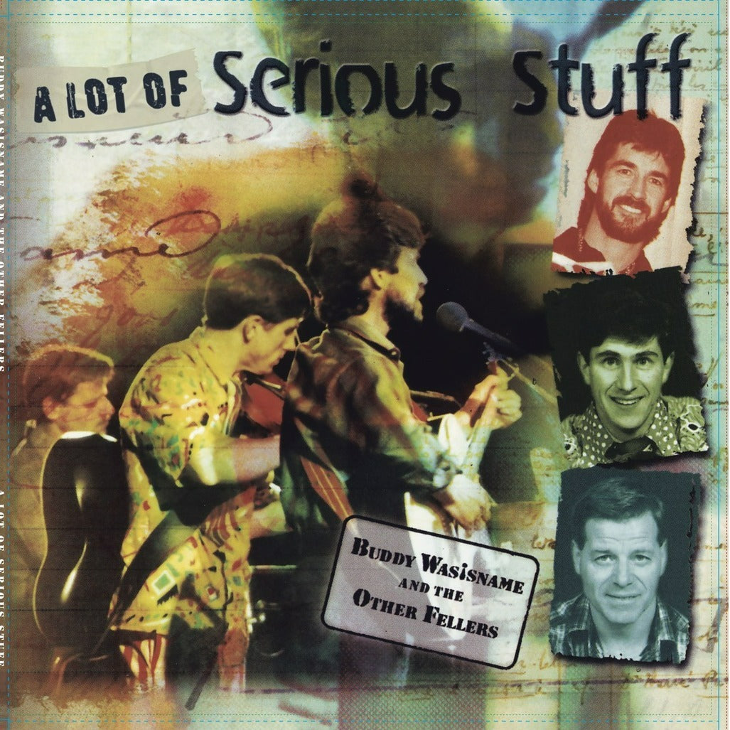 Buddy Wasisname and the Other Fellers - A Lot Of Serious Stuff