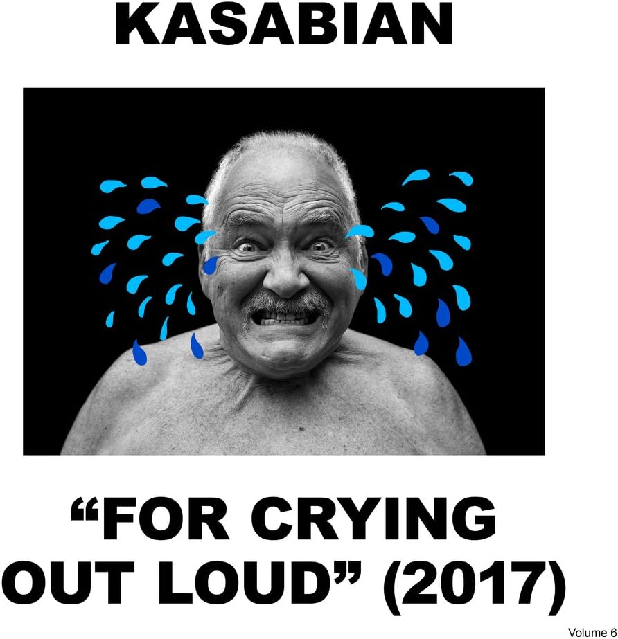 Kasabian - For Crying Out Loud (2017)