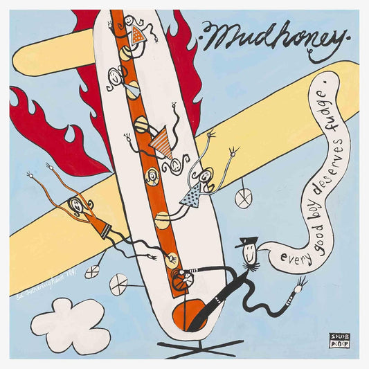 Mudhoney - Every Good Boy Deserves Fudge (30th anniversary)