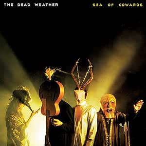 The Dead Weather - Sea of Cowards