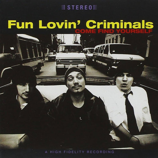 Fun Lovin' Criminals - Come Find Yourself