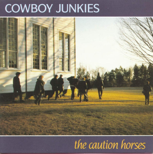 Cowboy Junkies, The - The Caution Horses