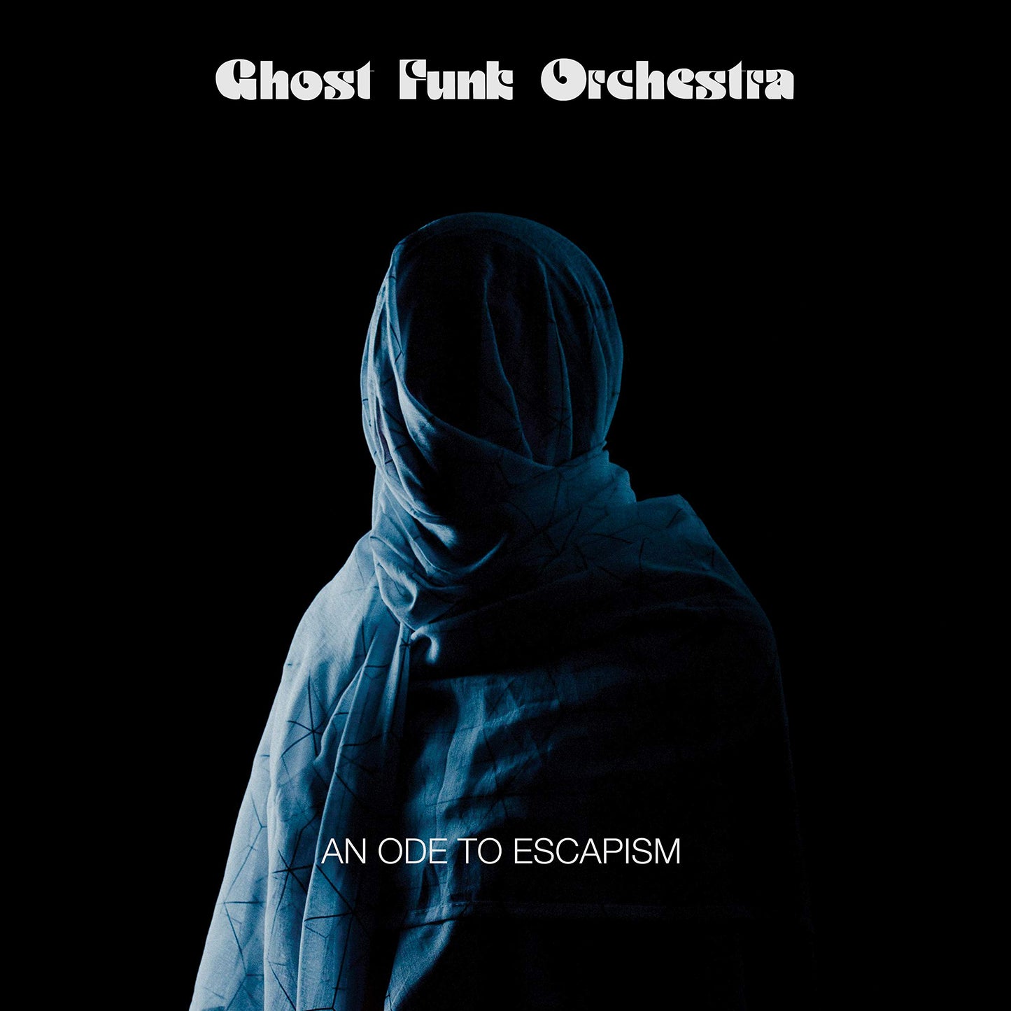 Ghost Funk Orchestra – An Ode To Escapism
