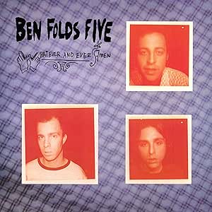 Ben Folds Five - Whatever and Ever Amen