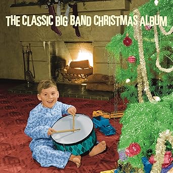Various - The Classic Big Band Christmas Album