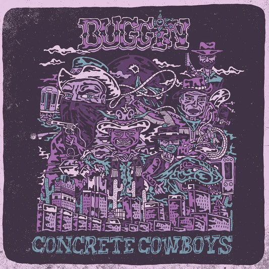 Buggin - Concrete Cowboys (violet vinyl)