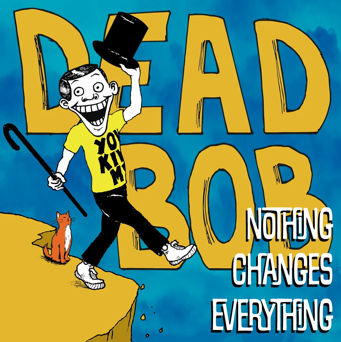 Dead Bob - Nothing Changes Everything (blue vinyl)