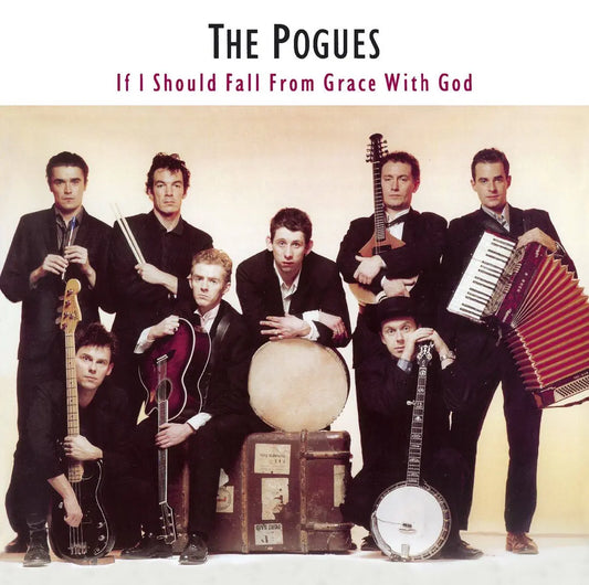 Pogues - If I Should Fall from Grace with God