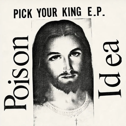 Poison Idea - Pick Your King (White Vinyl)