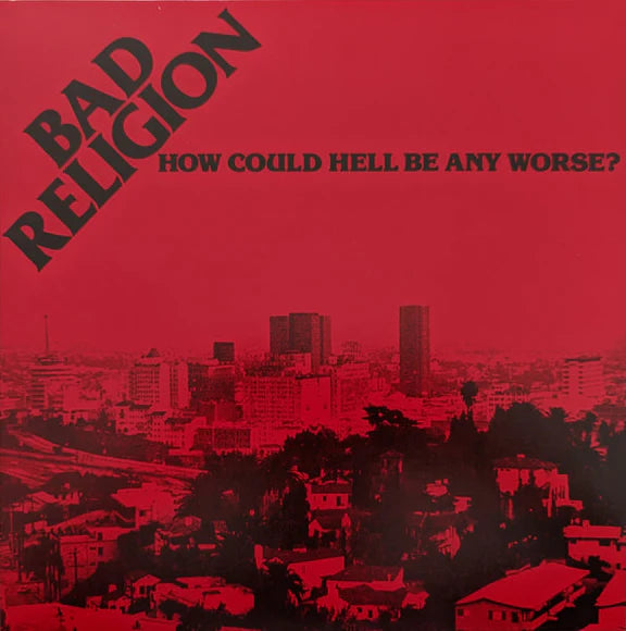 Bad Religion - How Could Hell Be Any Worse (40th Anniversary)