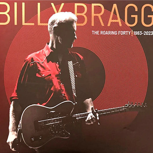 Billy Bragg - The Roaring Forty 1983-2023