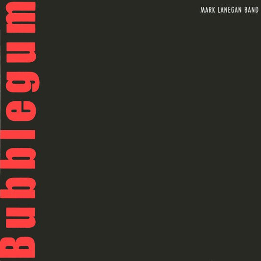 Mark Lanegan - Bubblegum