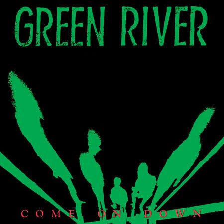 Green River - Come On Down