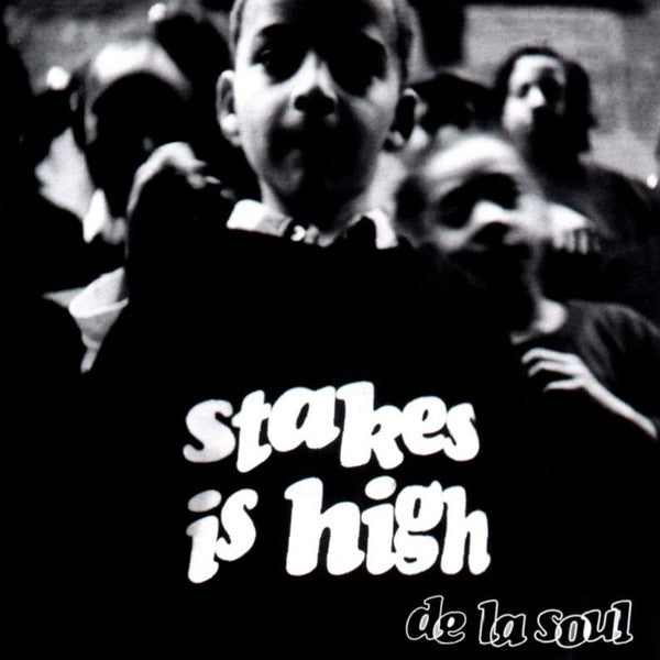 De La Soul – Stakes Is High