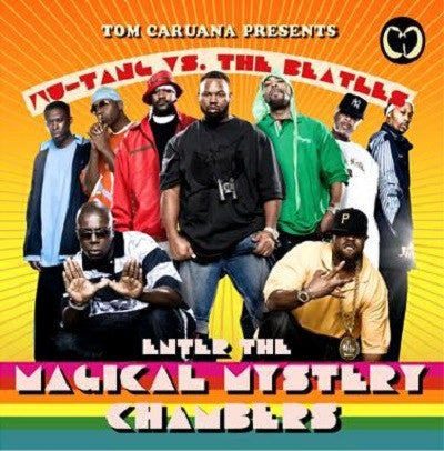 Tom Caruana Presents Wu-Tang Vs. The Beatles – Enter The Magical Mystery Chambers