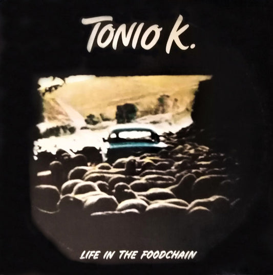 Tonio K - Life in the Foodchain