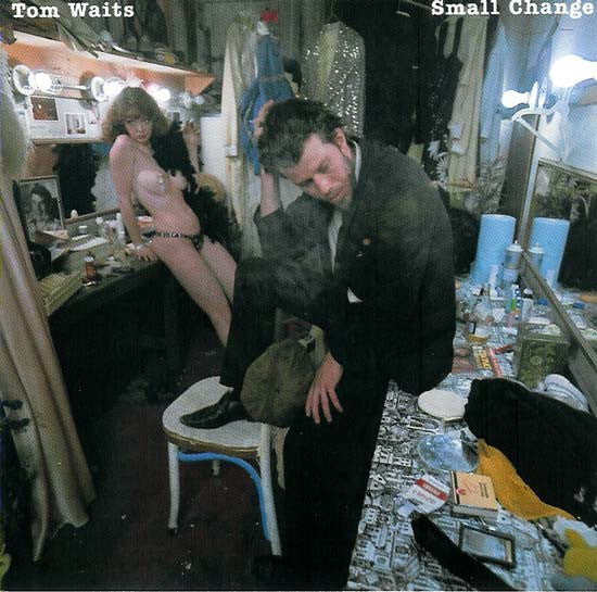 Tom Waits – Small Change