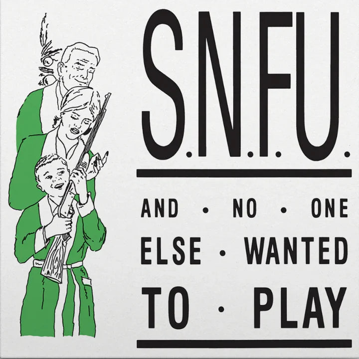 SNFU - And No One Else Wanted To Play (Green)