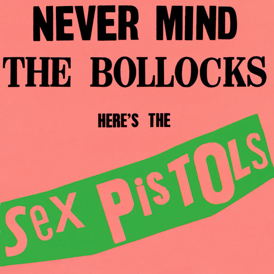 Sex Pistols ‎– Never Mind The Bollocks Here's The Sex Pistols