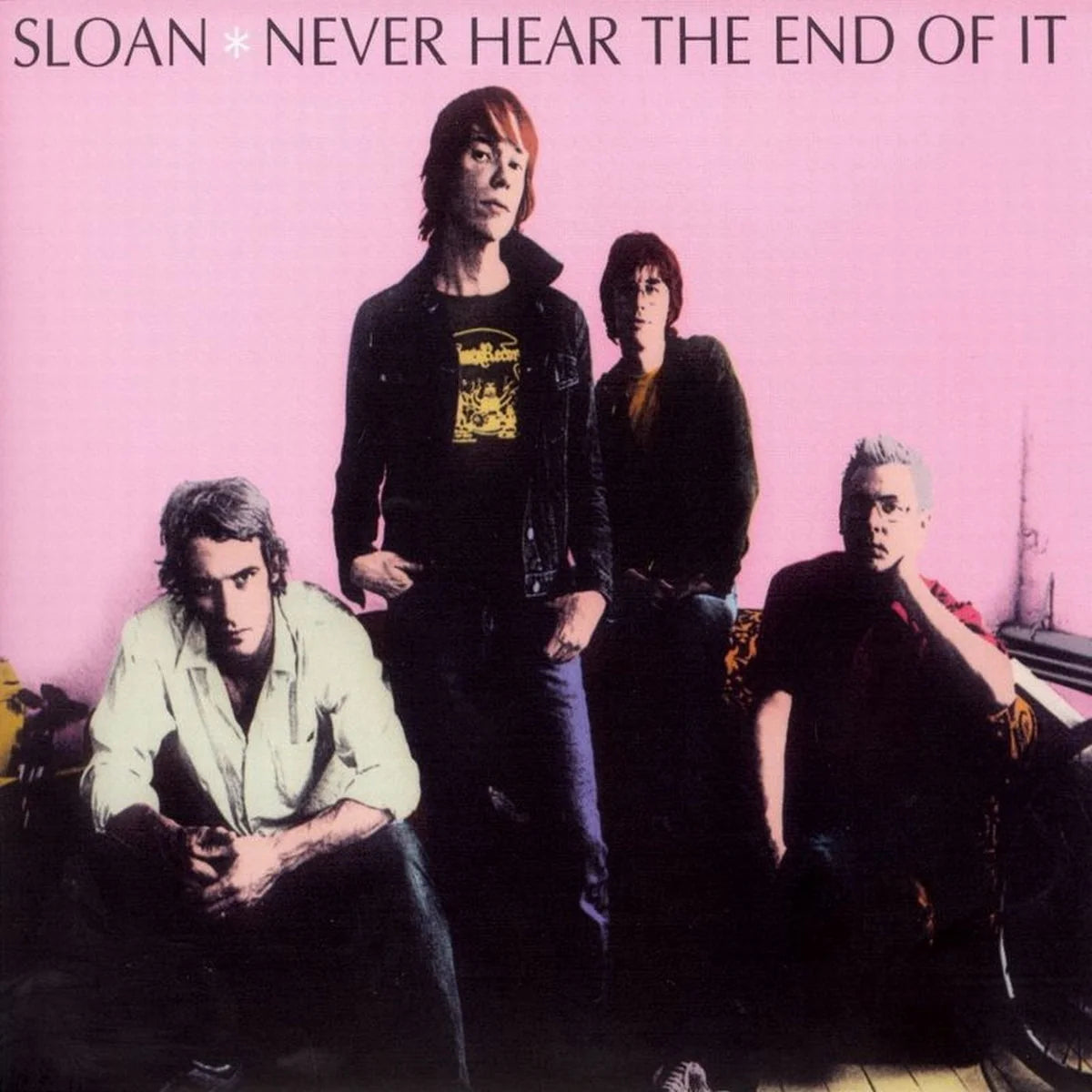 Sloan – Never Hear The End Of It