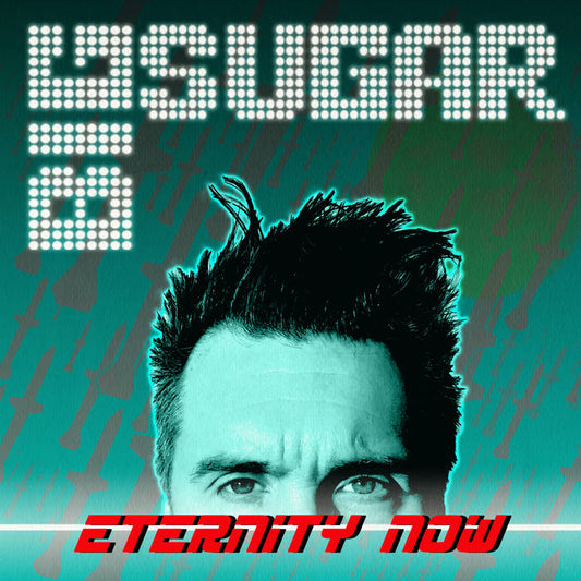 Big Sugar - Eternity Now