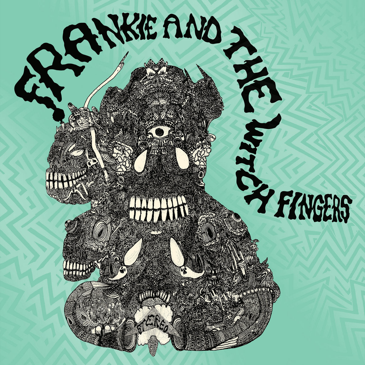 Frankie And The Witch Fingers - Frankie And The Witch Fingers