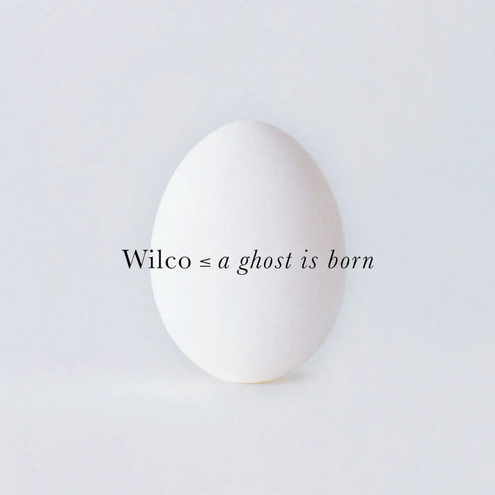 Wilco - A Ghost is Born