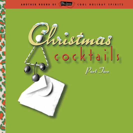 Various Artists - Ultra Lounge Christmas Cocktails, Part 2