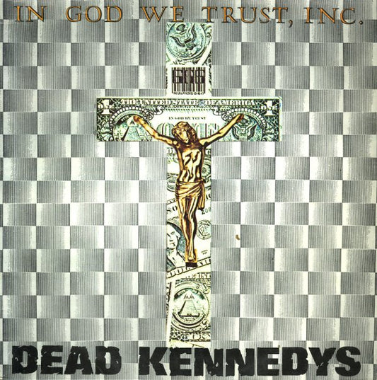 Dead Kennedys - In God We Trust Inc