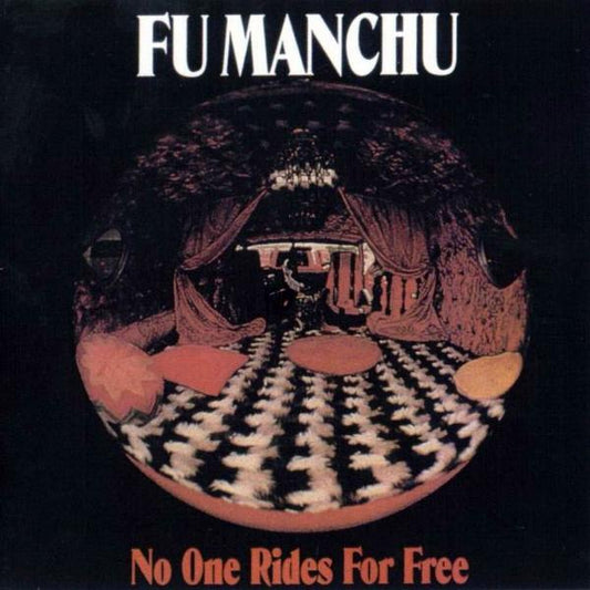 Fu Manchu - No One Rides For Free