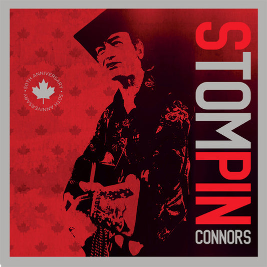 Stompin' Tom Connors – 50th Anniversary