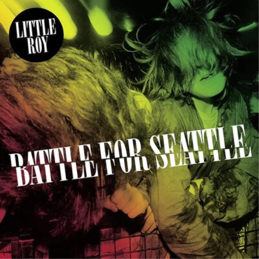 Little Roy - Battle For Seattle