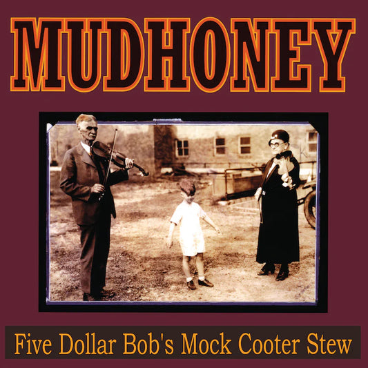 Mudhoney - Five Dollar Bob's Mock Cooter Stew (Yellow vinyl)