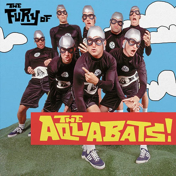 The Aquabats! - The Fury Of The Aquabats!